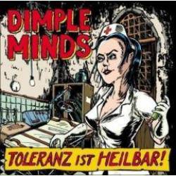 Dimple Minds : Toleranz Ist Heilbar